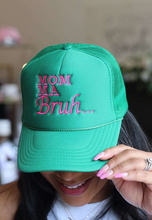 Mom, Ma, Bruh Cap
