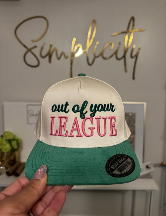 Out of Your League Cap